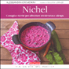 Nichel<br />Consigli e ricette per affrontare intolleranza e allergia