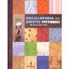 Enciclopedia degli Effetti Pittorici<br />100 idee per finte finiture