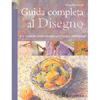 Guida Completa al Disegno<br />Un manuale indispensabile per l'artista principiante