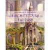 Disegnare e Dipingere Architettura Fantasy<br />