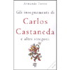 Gli Insegnamenti di Carlos Castaneda e Altri Stregoni<br />Il segreto del serpente piumato