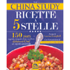 The China Study Ricette a 5 stelle<br />150 piatti vegetali integrali,senza zucchero di famosi chef ed esperti autorevoli