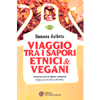 Viaggio tra i Sapori Etnici Vegani<br />