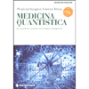 Medicina Quantistica<br />La medicina attraverso la Fisica dei Quanti - Terza edizione