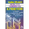 Reality Transurfing - Il Proiettore<br />La tecnica di trasmissione mentale per creare la tua realtà