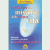 Realizzare la missione della propria vita<br />