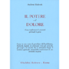 Il Potere e il Dolore<br />Come trasformare le avversità spirituali in gioia