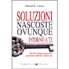 Soluzioni Nascoste Ovunque Intorno a Te<br />Perché alcune persone possono vederle e altre no