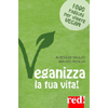 Veganizza la Tua Vita<br />1000 ragioni per vivere vegan