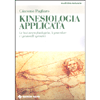 Kinesiologia Applicata<br />Le basi neuro-fisiologiche, le procedure e i protocolli operativi