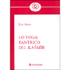 Lo Yoga Tantrico del Kasmir<br />