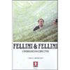 Fellini e Fellini<br />L'inquilino di Cinecittà