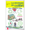 La Strategia del Colibrì<br />Manuale del giovane eco-attivista