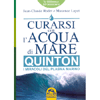 Curarsi con l'Acqua di Mare<br />Quinton - I miracoli del Plasma Marino