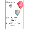 Nessuno Esca Piangendo - Memoir - <br />Storie di bambini cercati, curati, perduti