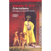 Orientalismo<br />L'immagine europea dell'oriente