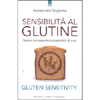 Sensibilità al Glutine<br />Nuove conoscenze e possibilità di cura