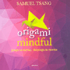 Origami Mindful<br />Piega la carta...dispiega la mente