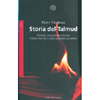 Storia del talmud<br />Proibito, censurato e bruciato. Il libro che non è stato possibile cancellare
