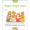 Vegan Finger Food<br />Prelibatezze da mangiare in un boccone