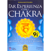 Far Esperienza con i Chakra<br />Simboli, visualizzazione, meditazione, percezione del corpo, respiro e mudras