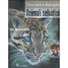 Disegnare e Dipingere Animali Selvatici<br />