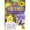Fiori di Bach Fatti in Casa<br />Consigli terapeutici, rimedi di emergenza, autoproduzione, riconoscere i fiori