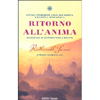 Ritorno all'Anima - Esplorare il Sentiero della Bhakti<br />Guida contemporanea all’antica Saggezza dello Yoga