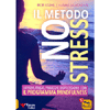 Il Metodo No Stress<br />Supera ansia, panico e depressione con il Programma Mindfulness