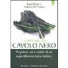 Le Mille Virtù del Cavolo Nero<br />Proprietà, usi e ricette di un superalimento tutto italiano