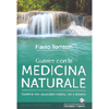 Guarire con la Medicina Naturale<br />Curare la vera causa della malattia, non il sintomo