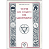 Tutti gli Uomini del Martinismo<br />