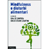 Mindfulness e Disturbi Alimentari<br />