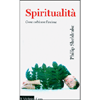 Spiritualità<br />Come coltivare l'anima