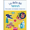 La Dieta del Runner<br />Consigli e ricette per migliorare le performance