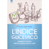 L'Indice Glicemico<br />Riprendi il controllo della tua salute e del tuo peso