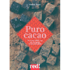 Puro Cacao<br />50 Ricette 100% Veg per Riscoprire il Vero Cioccolato
