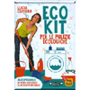 Eco Kit per le Pulizie Ecologiche<br />Autoproduci in modo ecologico 15 detersivi naturali