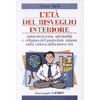 L'età del risveglio interiore<br />Autoconoscenza spiritualità e sviluppo del potenziale umano
