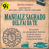 Manuale Sagrado del Fai da Te<br />Riconnettiti con gli elementi della vita, risparmia denaro, migliora il mondo e la tua forma fisica