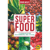 Super Food<br />L'alimentazione è la medicina del futuro