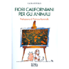 Fiori Californiani per Gli Animali<br />