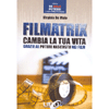 Filmatrix<br />Cambia la tua vita grazie al potere nascosto nei film