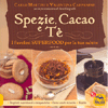 Spezie Cacao e Tè<br />I favolosi Superfood per la tua salute 