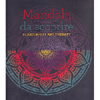 Mandala da Scoprire<br />Scratch-off art therapy