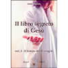 Il Libro Segreto di Gesù<br />Vol.1 - Il tempo del risveglio