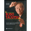 Budo Taijutsu<br />Tecniche segrete di combattimento senza armi dei samurai