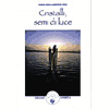 Cristalli Semi di Luce<br />