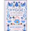 Hygge <br />La via danese alla felicità