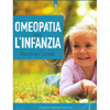 Omeopatia per l'Infanzia<br />Una guida pratica e approfondita